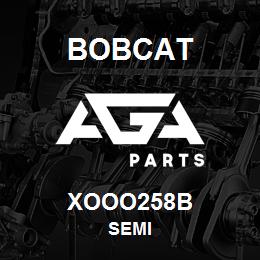 XOOO258B Bobcat SEMI | AGA Parts