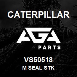 VS50518 Caterpillar M SEAL STK | AGA Parts