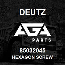 85032045 Deutz HEXAGON SCREW | AGA Parts