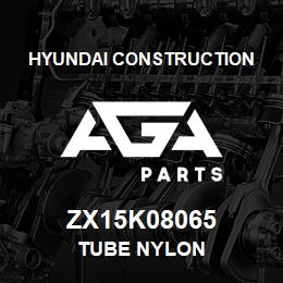ZX15K08065 Hyundai Construction TUBE NYLON | AGA Parts