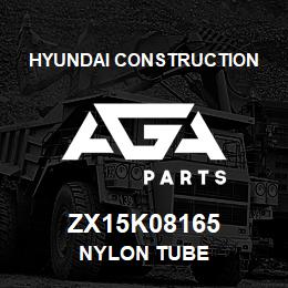 ZX15K08165 Hyundai Construction NYLON TUBE | AGA Parts