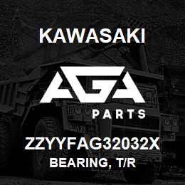 ZZYYFAG32032X Kawasaki BEARING, T/R | AGA Parts