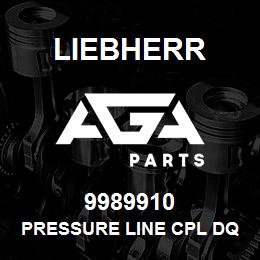 9989910 Liebherr PRESSURE LINE CPL DQ | AGA Parts
