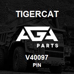 V40097 Tigercat PIN | AGA Parts