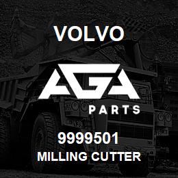 9999501 Volvo MILLING CUTTER | AGA Parts