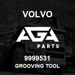 9999531 Volvo GROOVING TOOL | AGA Parts