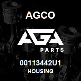 00113442U1 Agco HOUSING | AGA Parts