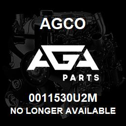 0011530U2M Agco NO LONGER AVAILABLE | AGA Parts