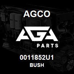 0011852U1 Agco BUSH | AGA Parts