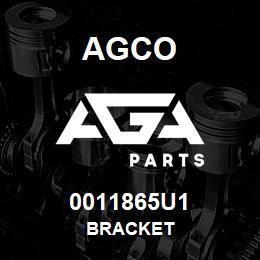 0011865U1 Agco BRACKET | AGA Parts