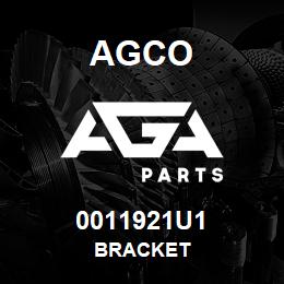 0011921U1 Agco BRACKET | AGA Parts