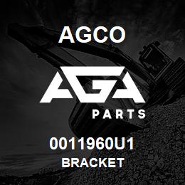 0011960U1 Agco BRACKET | AGA Parts