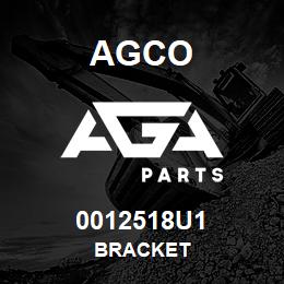 0012518U1 Agco BRACKET | AGA Parts