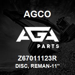 Z67011123R Agco DISC, REMAN-11" | AGA Parts