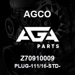 Z70910009 Agco PLUG-111/16-STD- | AGA Parts
