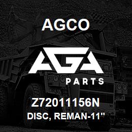 Z72011156N Agco DISC, REMAN-11" | AGA Parts