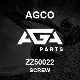 ZZ50022 Agco SCREW | AGA Parts