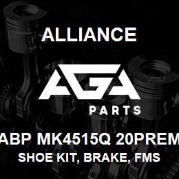 ABP MK4515Q 20PREM Alliance SHOE KIT, BRAKE, FMSI 4515, TYPE Q, 20 PREM, EXCHANGE | AGA Parts