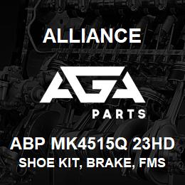 ABP MK4515Q 23HD Alliance SHOE KIT, BRAKE, FMSI 4515, TYPE Q, 23 HD, EXCHANGE | AGA Parts