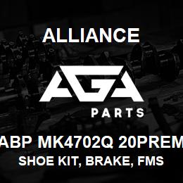 ABP MK4702Q 20PREM Alliance SHOE KIT, BRAKE, FMSI 4702, TYPE Q, 20 PREM, EXCHANGE | AGA Parts