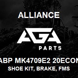ABP MK4709E2 20ECON Alliance SHOE KIT, BRAKE, FMSI 4709, TYPE ETN, 20 ECON, EXCHANGE | AGA Parts