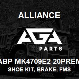 ABP MK4709E2 20PREM Alliance SHOE KIT, BRAKE, FMSI 4709, TYPE ETN, 20 PREM, EXCHANGE | AGA Parts