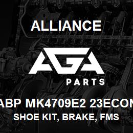 ABP MK4709E2 23ECON Alliance SHOE KIT, BRAKE, FMSI 4709, TYPE ETN, 23 ECON, EXCHANGE | AGA Parts