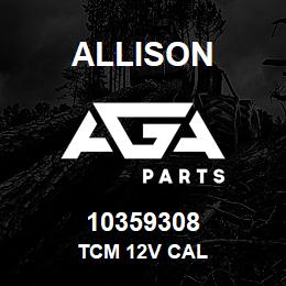 10359308 Allison TCM 12V CAL | AGA Parts