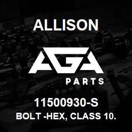 11500930-S Allison BOLT -HEX, CLASS 10.9 | AGA Parts
