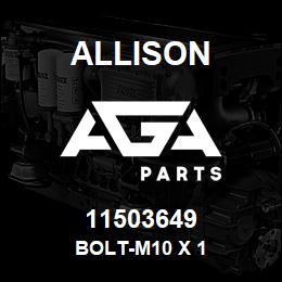 11503649 Allison BOLT-M10 X 1 | AGA Parts
