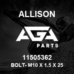 11505362 Allison BOLT- M10 X 1.5 x 25 | AGA Parts