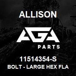 11514354-S Allison BOLT - LARGE HEX FLANGE | AGA Parts