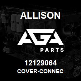12129064 Allison COVER-CONNEC | AGA Parts