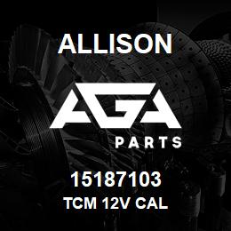 15187103 Allison TCM 12V CAL | AGA Parts