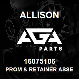 16075106 Allison PROM & RETAINER ASSEMBLY | AGA Parts