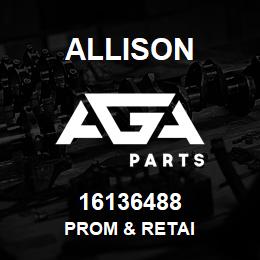 16136488 Allison PROM & RETAI | AGA Parts