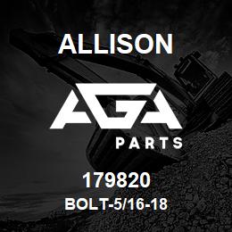 179820 Allison BOLT-5/16-18 | AGA Parts