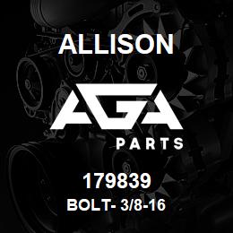 179839 Allison BOLT- 3/8-16 | AGA Parts
