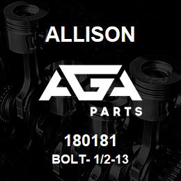 180181 Allison BOLT- 1/2-13 | AGA Parts