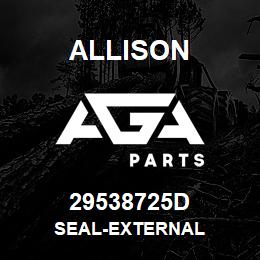 29538725D Allison SEAL-EXTERNAL | AGA Parts