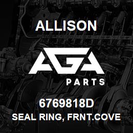 6769818D Allison SEAL RING, FRNT.COVER | AGA Parts