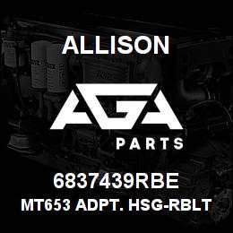 6837439RBE Allison MT653 ADPT. HSG-RBLT | AGA Parts