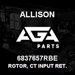 6837657RBE Allison ROTOR, CT INPUT RET.- RBLT | AGA Parts
