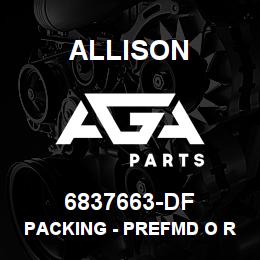 6837663-DF Allison PACKING - PREFMD O RING | AGA Parts