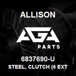 6837690-U Allison STEEL, CLUTCH (6 EXT TH) - ( TT-2000 SERIES =10 PER UNIT) (TT-3000 = 2 PER) | AGA Parts