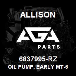 6837995-RZ Allison OIL PUMP, EARLY MT-650 - BUSHING STYLE | AGA Parts