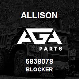 6838078 Allison BLOCKER | AGA Parts