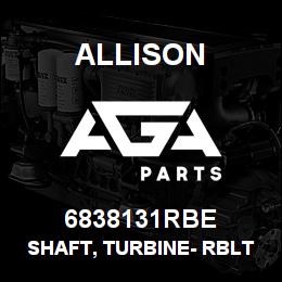 6838131RBE Allison SHAFT, TURBINE- RBLT | AGA Parts