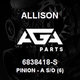 6838418-S Allison PINION - A S/O (6) | AGA Parts