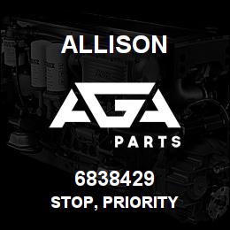 6838429 Allison STOP, PRIORITY | AGA Parts